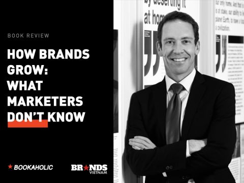 Bookaholic #15 – How Brands Grow: Vén màn 5 đúc kết từ cuốn sách “bóc trần” sự thật về marketing