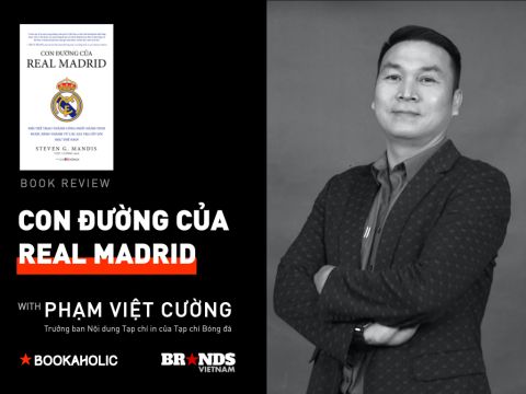 Bookaholic #16: Con đường của Real Madrid – Tạo ra giá trị thông qua giá trị cộng đồng