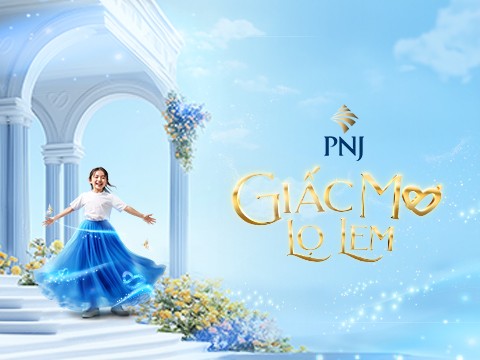 [Case-study] PNJ và “Giấc Mơ Lọ Lem” – Khi CSR chạm tới cảm xúc, thương hiệu chạm tới trái tim