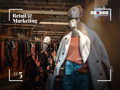 Retail Marketing #5: Shopper Insight – Tâm lý và hành vi trải nghiệm mua sắm