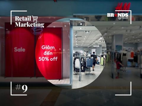 Retail Marketing #9: Retail Promotion – “No Sale, No Sales”, không khuyến mãi thì không có doanh số?