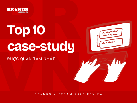 Brands Vietnam 2025 Review: Top 10 case-study được quan tâm nhất