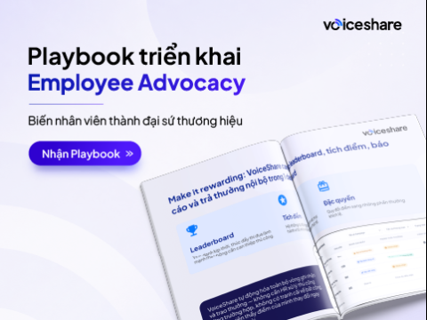 Playbook triển khai Employee Advocacy – Biến nhân viên thành đại sứ thương hiệu