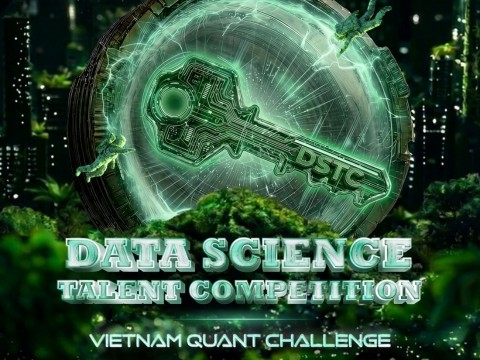 Chính thức mở đơn đăng ký cuộc thi Data Science Talent Competition – Vietnam Quant Challenge 2026
