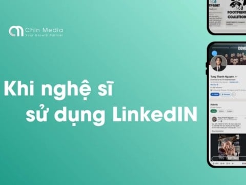 Nghệ sĩ trên LinkedIn: Từ người nổi tiếng đến đối tác kinh doanh